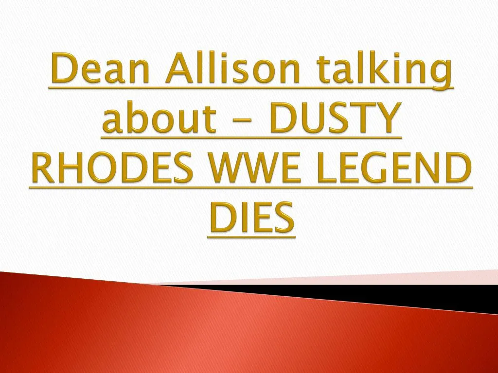 dean allison talking about dusty rhodes wwe legend dies