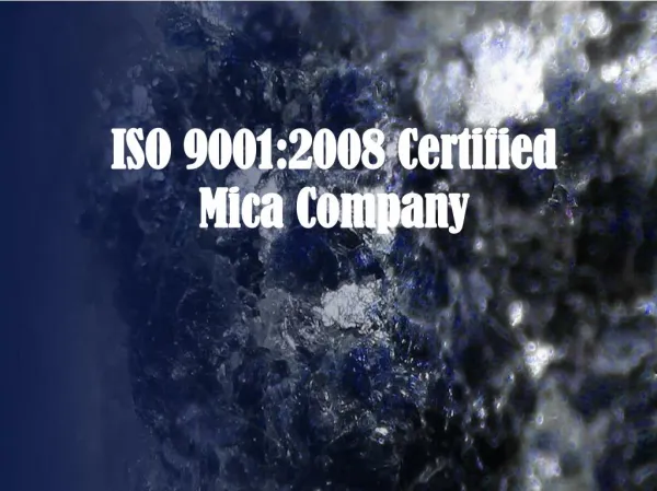 ISO 90012008 Certified Mica Company