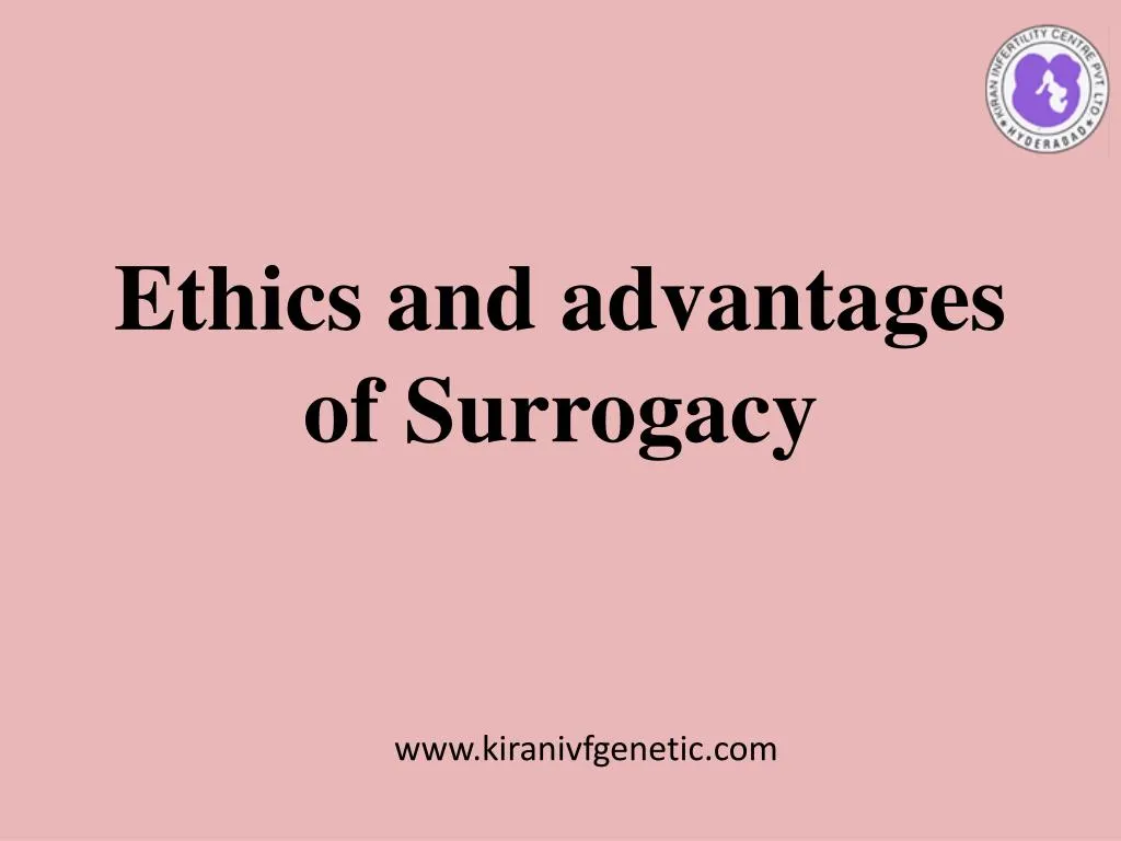 ethics and advantages of surrogacy