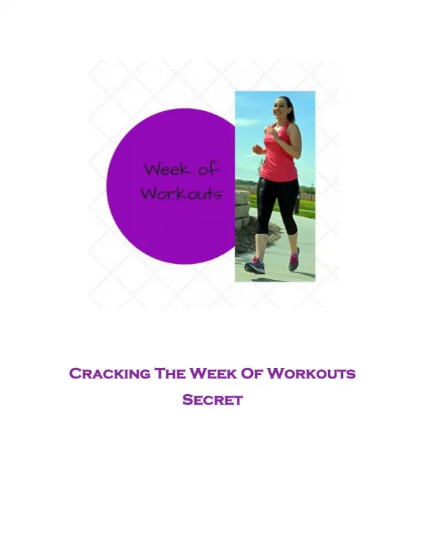 Cracking The Week Of Workouts Secret