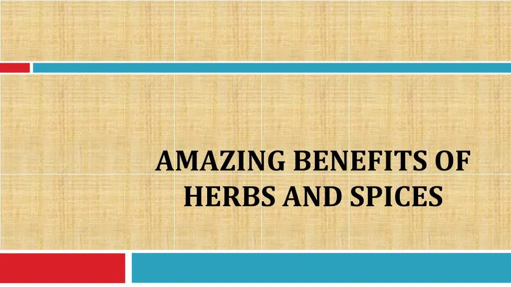 amazing benefits of herbs and spices