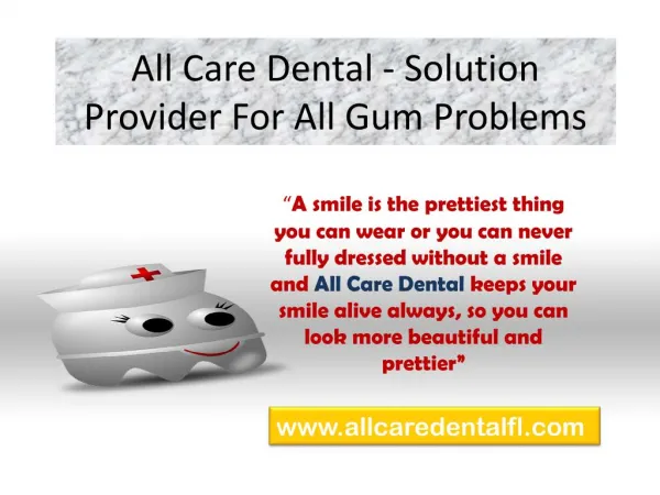 All Care Dental - Solution Provider For All Gum Problems