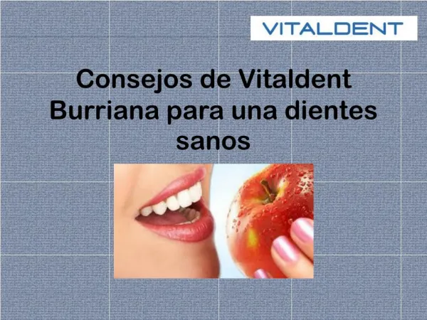 Consejos de Vitaldent Burriana para unos dientes sanos