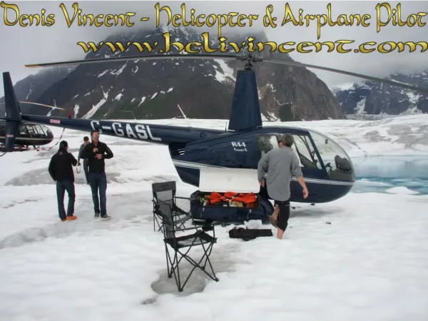 Denis Vincent - Helicopter & Airplane Pilot