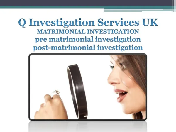 Q Investigation - Metrimonial Investigation Services