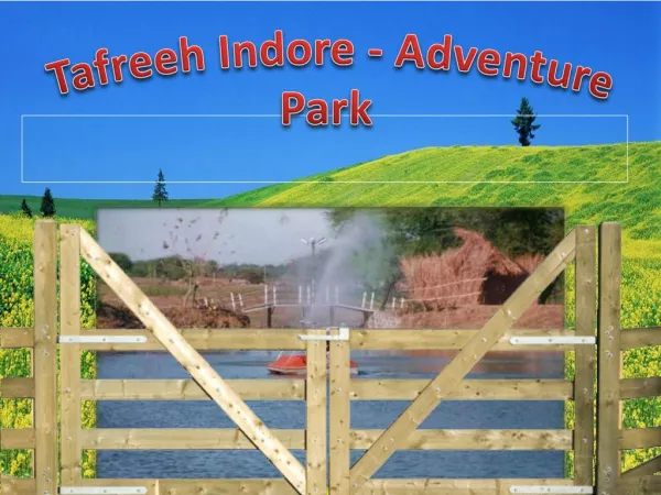 Tafreeh Indore near at Dhar Road - Best Place for Adventurou