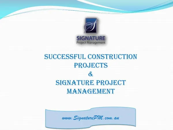 Successful Construction Projects & Signature Project Managem