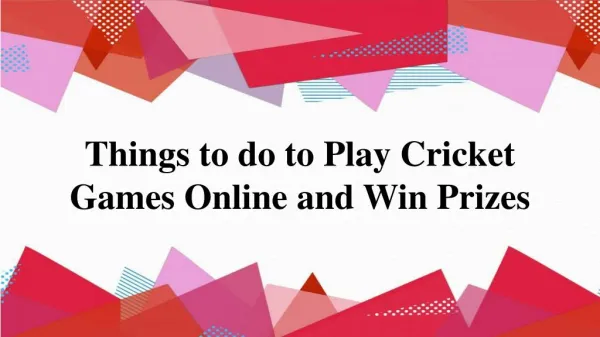 Things to do to play cricket games online and win prizes
