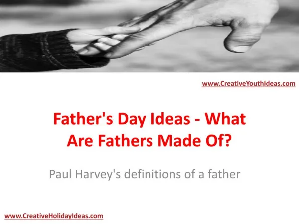 Father's Day Ideas - What Are Fathers Made Of?