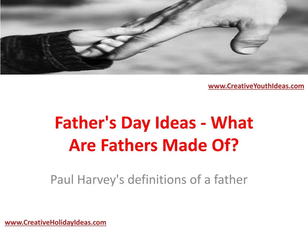 father s day ideas what are fathers made of