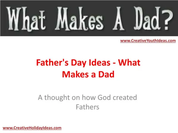 Father's Day Ideas - What Makes a Dad