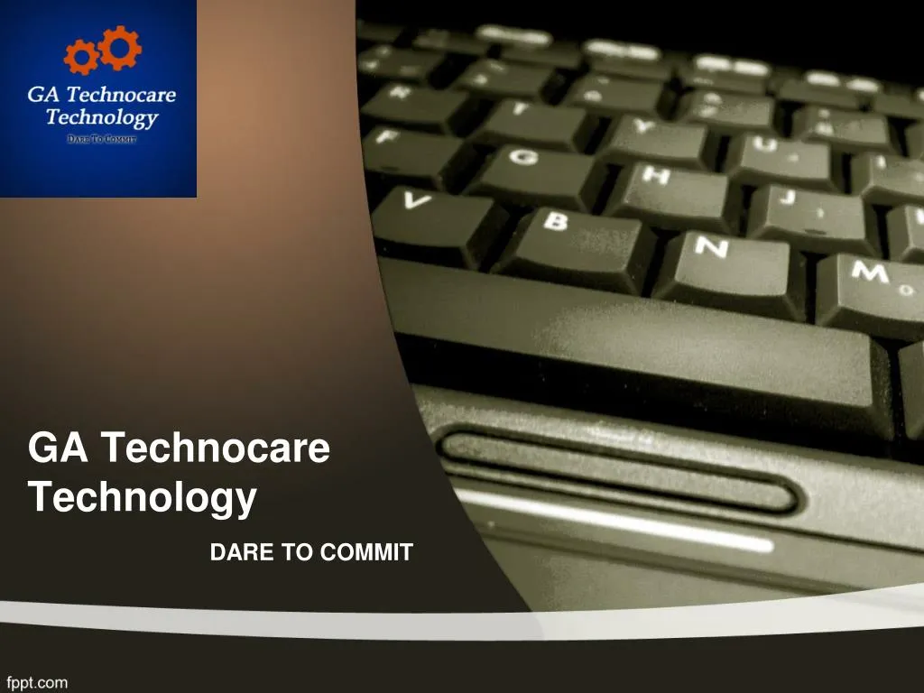 ga technocare technology dare to commit