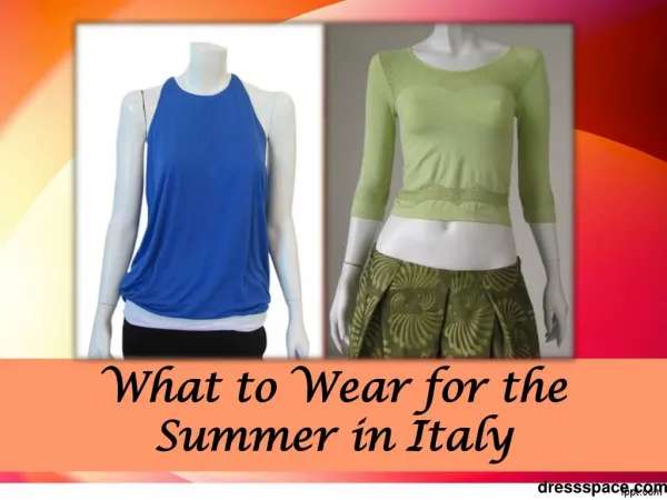 What to wear for the summer in italy