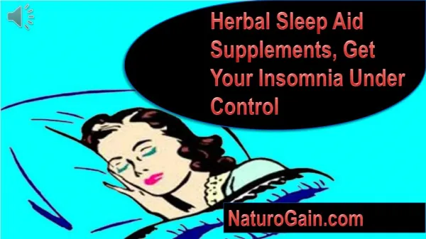 Herbal Sleep Aid Supplements, Get Your Insomnia Under Contro