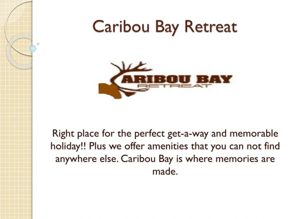 Caribou Bay Retreat - Vacation house rentals central wiscons