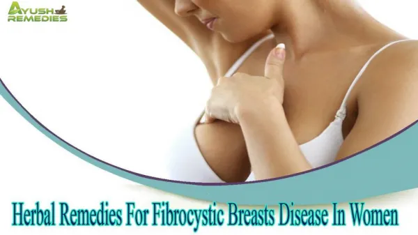 Effective Herbal Remedies For Fibrocystic Breasts Disease In