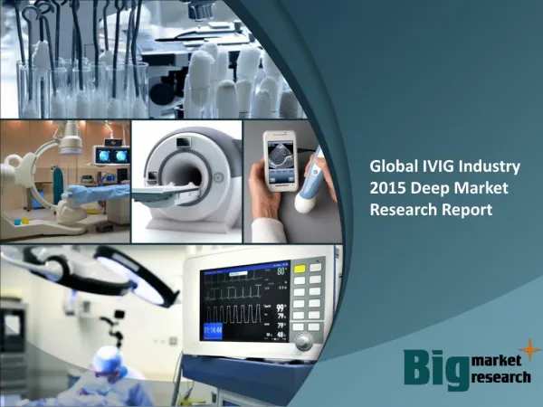 Global IVIG Industry 2015 Deep Market Research Report
