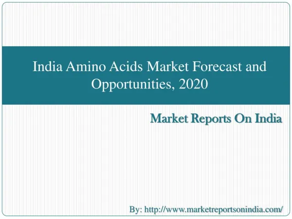 India Amino Acids Market Forecast and Opportunities, 2020
