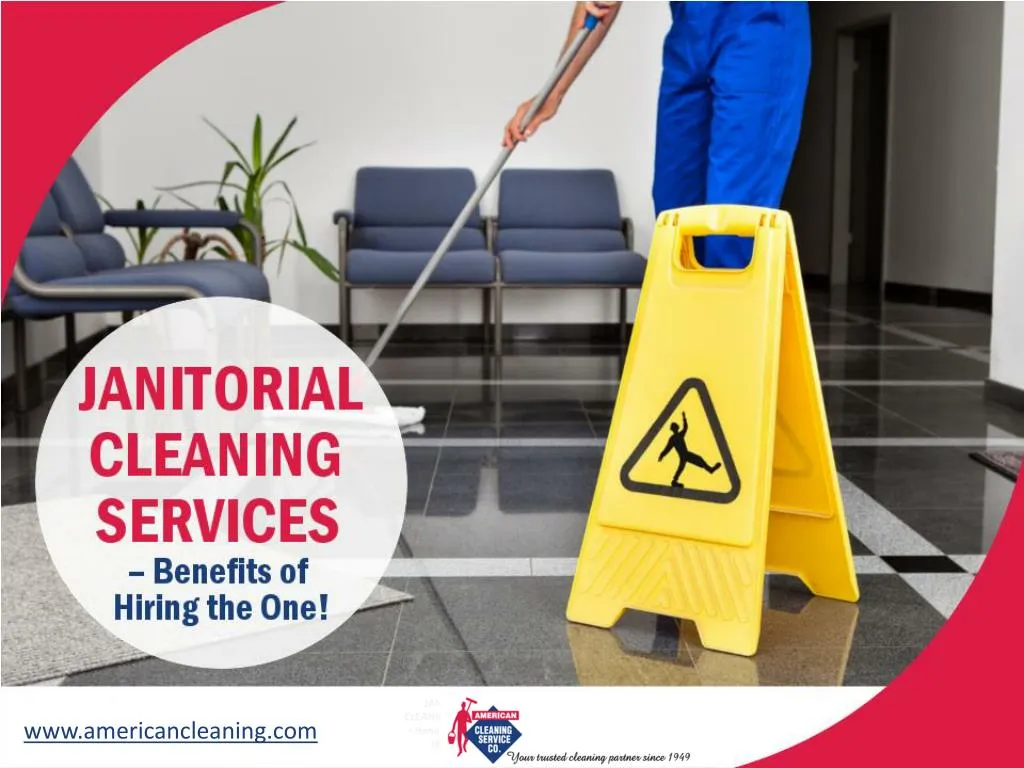 janitorial cleaning services benefits of hiring the one