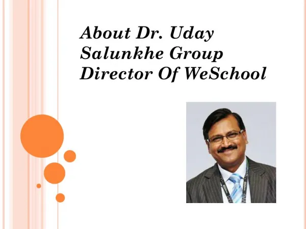 About Dr. Uday Salunkhe Group Director Of WeSchool