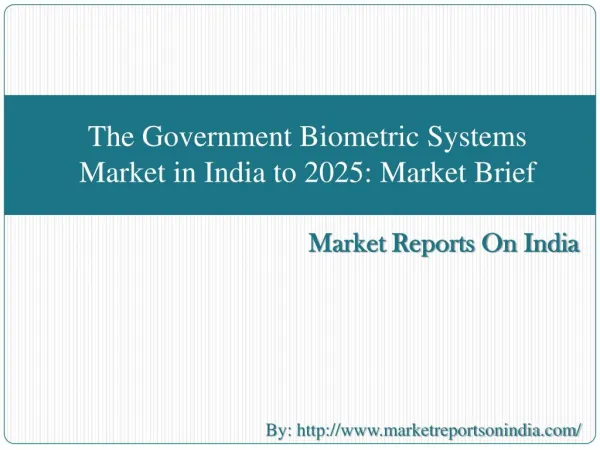 The Government Biometric Systems Market in India to 2025