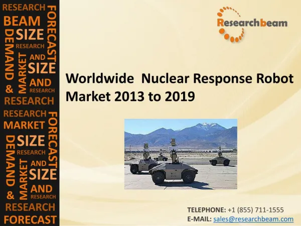 Nuclear Response Robot Market 2013 to 2019