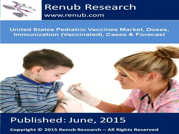 United States Pediatric Vaccines Market, Doses, Immunization