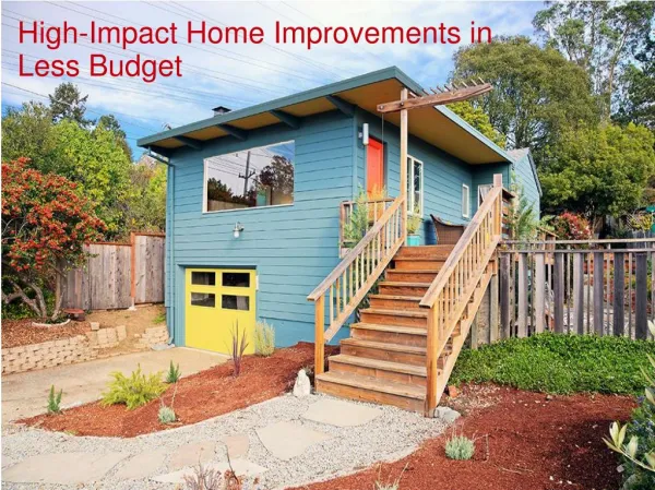 High-Impact Home Improvements in Less Budget
