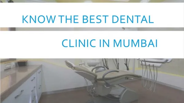Know the best Dental clinic in Mumbai
