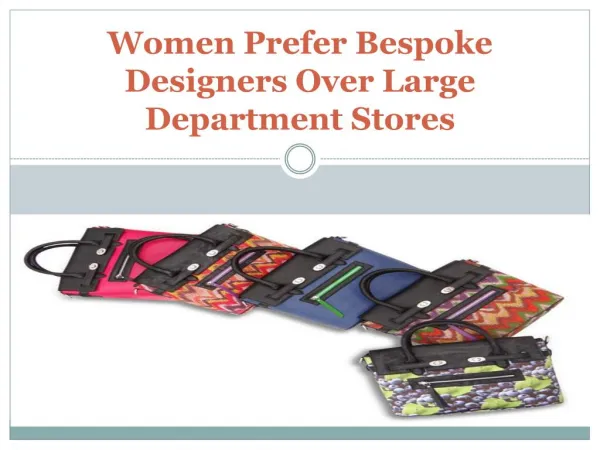 Women Prefer Bespoke Designers Over Large Department Stores