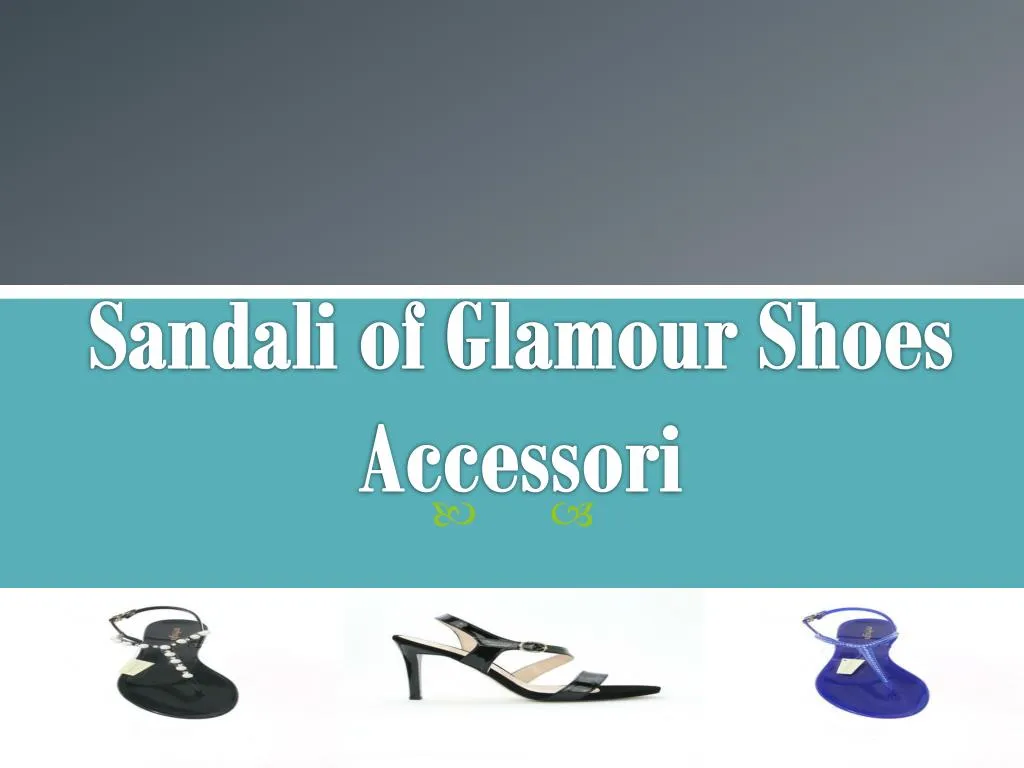 sandali of glamour shoes accessori