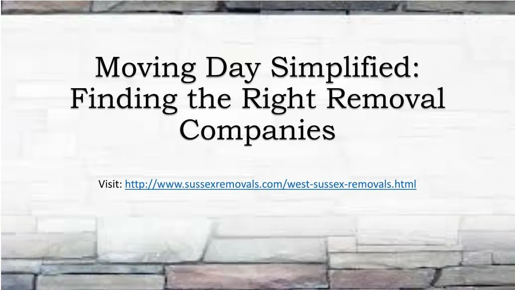 moving day simplified finding the right removal companies