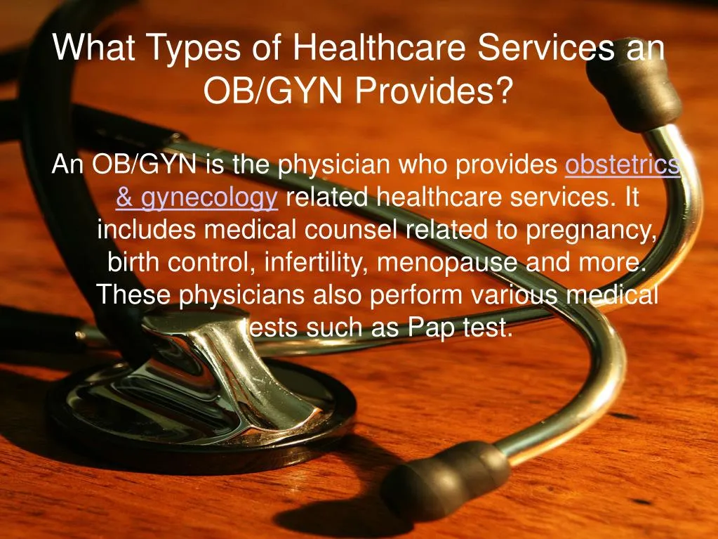 what types of healthcare services an ob gyn provides