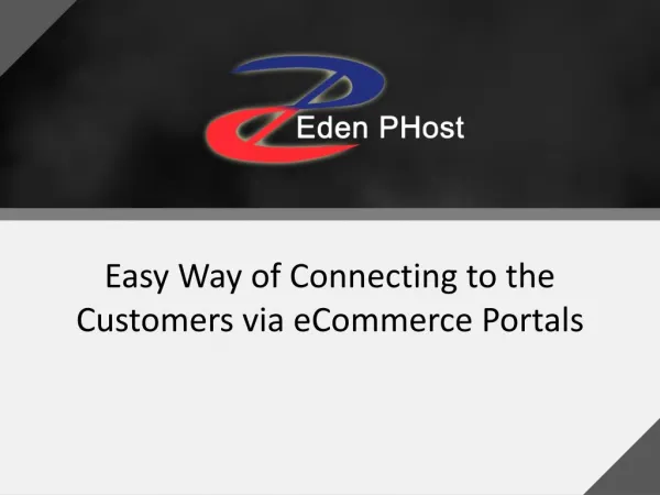 Easy Way of Connecting to the Customers via eCommerce Portal
