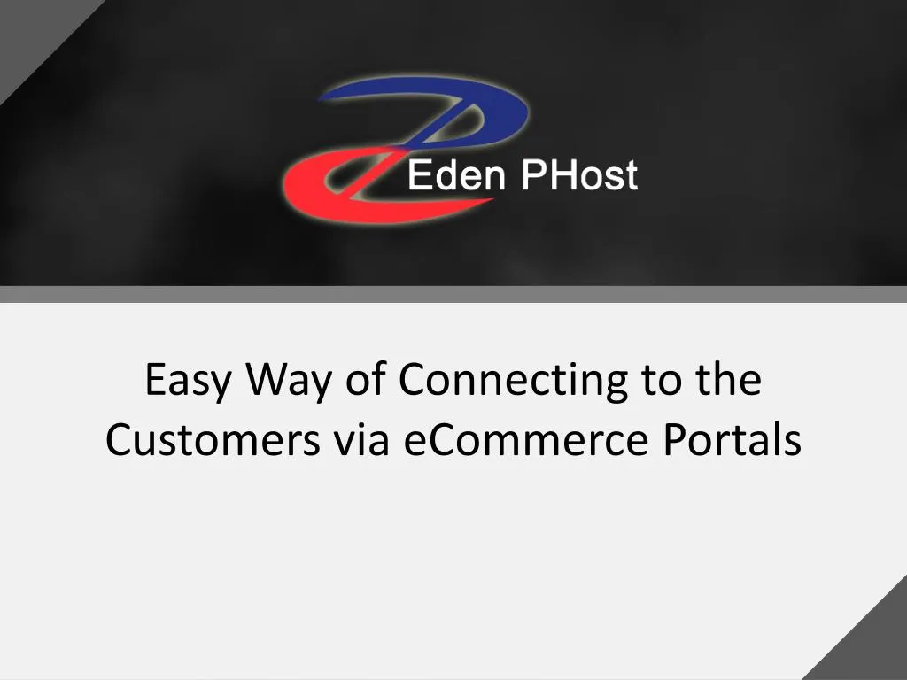 easy way of connecting to the customers via ecommerce portals