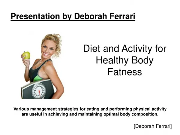 Diet & Activity For Healthy Body - Deborah Ferrari