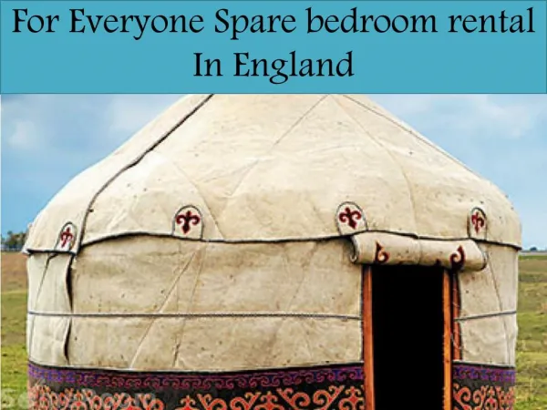 For Everyone Spare bedroom rental In England