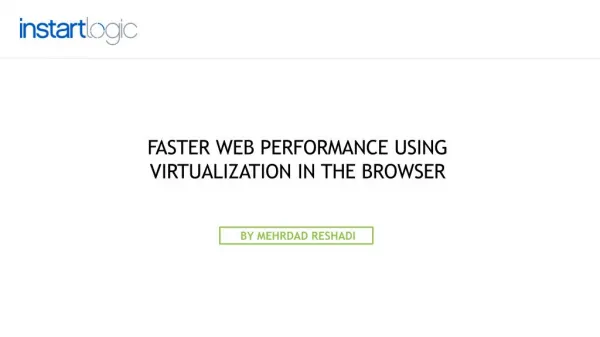 Faster Web Performance Using Virtualization in the Browser