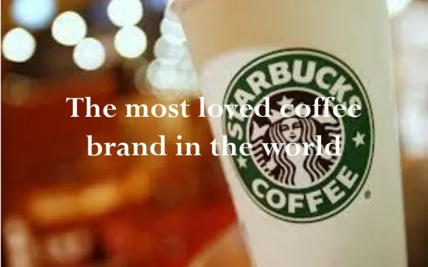 The most loved coffee brand in the world