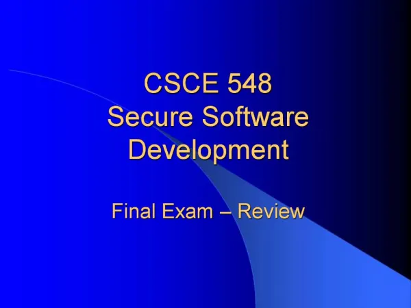 CSCE 548 Secure Software Development Final Exam Review