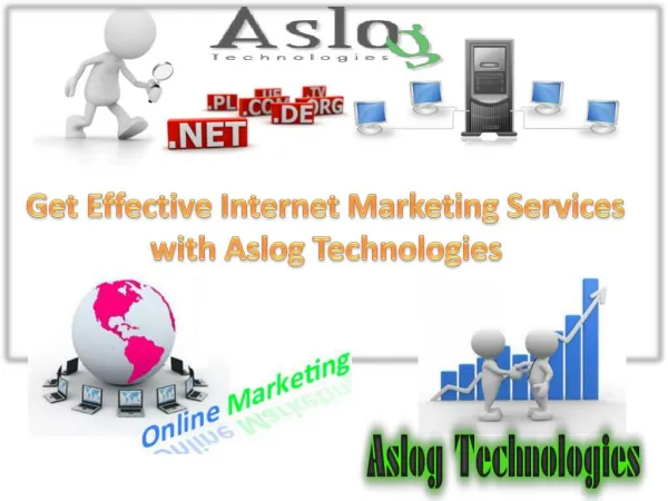 Get Effective Internet Marketing Services with Aslog Technol