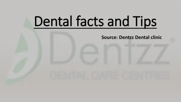 Dental facts and tips by Dentzz