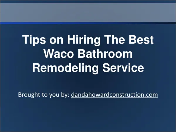 Tips on Hiring The Best Waco Bathroom Remodeling Service