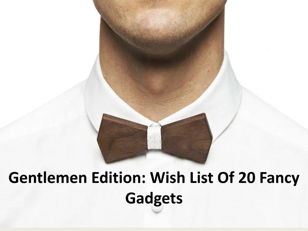 gentlemen edition wish list of 20 fancy gadgets
