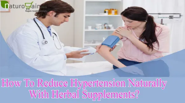 How To Reduce Hypertension Naturally With Herbal Supplements