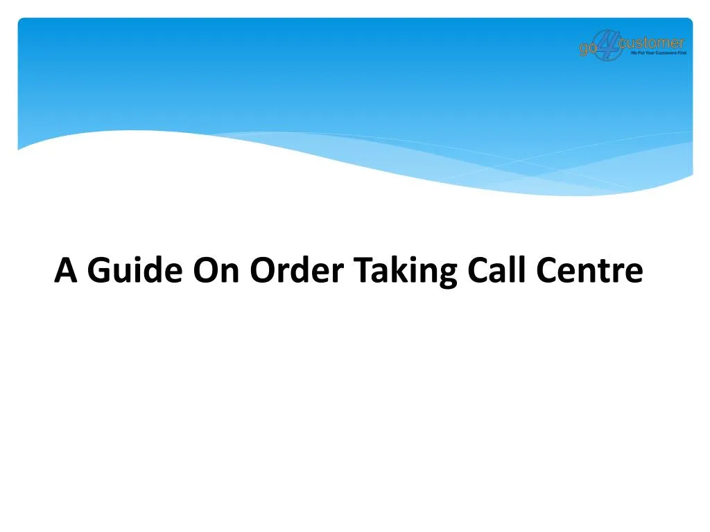 a guide o n order taking call centre