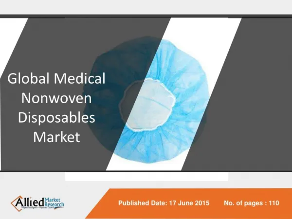 Detailed Analysis on Medical Nonwoven Disposables Market