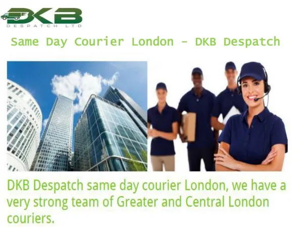 Same Day Courier London - DKB Despatch