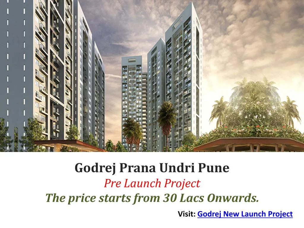 godrej prana undri pune pre launch project the price starts from 30 lacs onwards