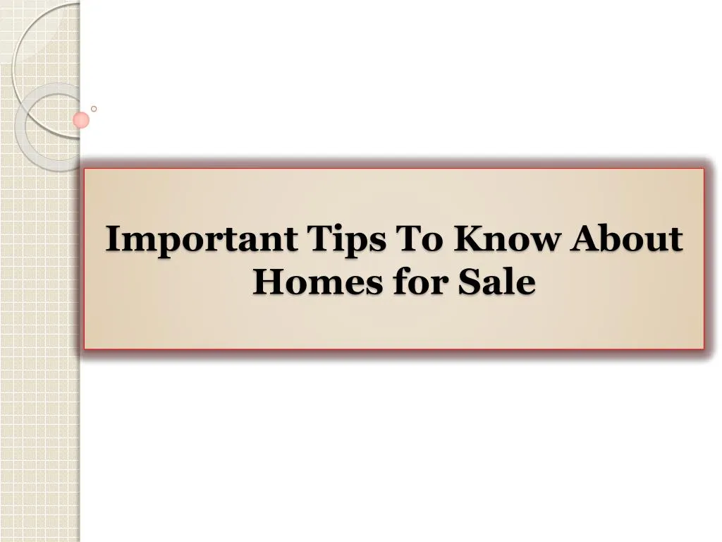 important tips to know about homes for sale